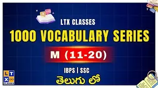 1000 Vocabulary Series in Telugu : M (11-20) | IBPS | SSC | LTX Classes |