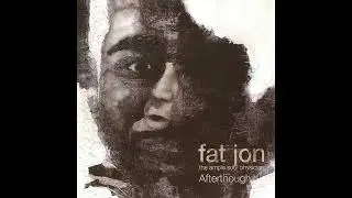 Fat Jon - Afterthought(Full Album)
