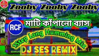 Zooby Zooby Zooby || RCF Style || 1Step Long Humming Mix || DJ Ses Remix || DJ Soumen Sk Mix