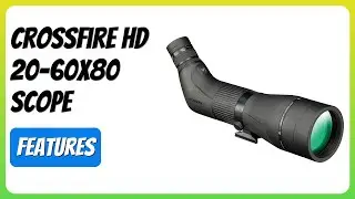 REVIEW (2025): Crossfire HD 20-60x80 Scope. Features.