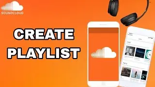 How To Create Playlist On SoundCloud App