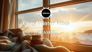 relaxnow | Cozy Winter Vibes | Relaxing Lo-Fi Guitar with Snowfall Ambiance TEASER