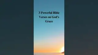 3 Powerful Bible Verses on God's Grace❤️Type AMEN if you believe🙏❤️ #jesus #lord #god #grace #amen