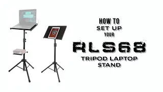How To Set Up RLS68 Professional/DJ Tripod Laptop/Tablet/Ipad Stand With Dual Trays (Full DEMO)
