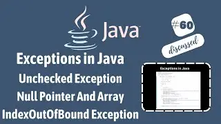 #60 Unchecked Exception in Java / Null Pointer Exception / ArrayIndexOutOfBound Exception