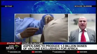 Aspen Pharmacare agreement with J&J to produce vaccines in SA: Stavros Nicolaou