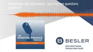 Healthcare risk adjustment - your top ten questions answered