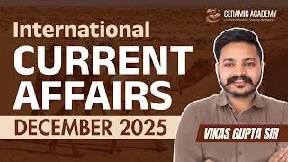 International Current Affairs December 2025  |  By Vikas Sir