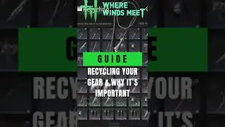 How To Recycle Your Gear | Where Winds Meet Guide #wherewindsmeet  #wwmccps1  #mmo