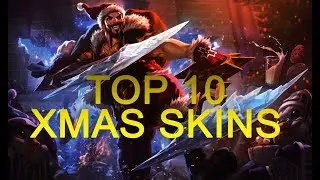 Top 10 Xmas LOL Skins 2017 (Edition 1)