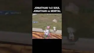 JONATHAN 1v2 SOUL,JONATHAN vs MORTAL #SHORTS #JONATHANGAMING #SOULMORTAL
