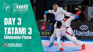 Karate World Championships | Saturday - Tatami 3 - Elimination Phase |