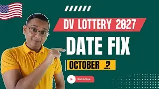 DV Lottery 2027 Opening Date FIX | DV Program Will Start from October.....?