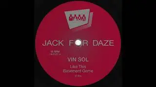 Vin Sol - Basement Game (Clone Jack For Daze 027)