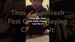 Those Who Trash Fast Guitar Playing Can&rsquo;t Do It #guitar #shorts #viral