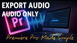 How To Export Audio Only in Premiere Pro (MP3 & WAV Tutorial)