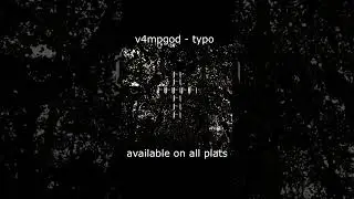 new #emorap music! (v4mpgod - typo)