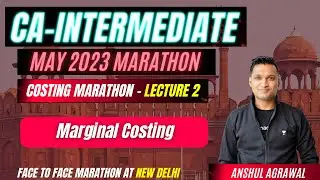 L2 | Costing Marathon | CA Intermediate May 2023 | Anshul Agrawal | New Delhi Face to Face