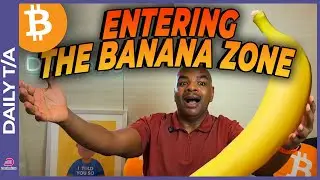ENTERING THE BANANA ZONE! BITCOIN ATH IMMINENT!