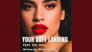 Your Soft Landing (feat. Sol Soul) (Disco House Mix)