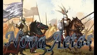 M&B Warband: Nova Aetas 6ч. Стальные монстры.