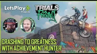 Trials Rising: Crashing to Greatness with Achievement Hunter | Let&rsquo;s Play Presents | Ubisoft [NA]