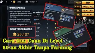 Undawn - Cara Gua Cuan Gold di Trade Tanpa Farming di Akhir Level 60-an