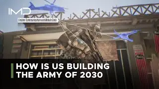 How is U.S. Building the Futuristic Army of 2030?