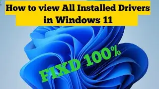 How to view All Installed Drivers in Windows 11 (Tutorial)