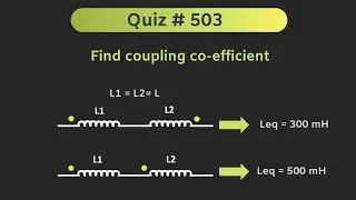 Magnetically Coupled Circuit Solved Problem (Network Analysis) | Quiz # 503