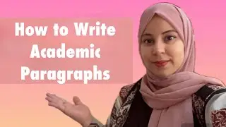 02. How to Write Academic Paragraphs