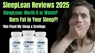 SleepLean Reviews 2025: My 30-Day Transformation (What Really Happened Will Surprise You)