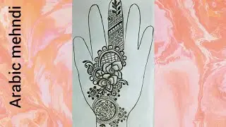 Beautiful full hand mehndi design/mehndi tutorial style mehndi design/very simple and unique arabic 