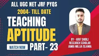 Paper 1 Teaching Aptitude PYQs Playlist UGC NET JRF (2004&ndash;Onwards)  | Part 23 | By Arif Shibli