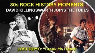 80s Rock History Moments - David Killingsworth Joins The Tubes