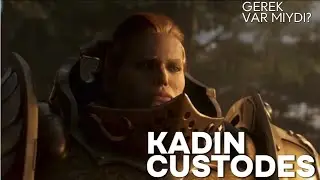 Kadın Custodes Fig&uuml;rleri Tartışmasını SON olarak ben bitiriyorum!