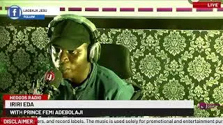 WE WELCOME YOU ALL TO HEDGOS RADIO STATION (IRIRI EDA WITH PRINCE FEMI ADEBOLAJI)