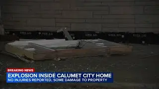 No one injured in explosion at Calumet City house: officials