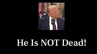 To the Democrats&rsquo; Disappointment, He is NOT Dead! 