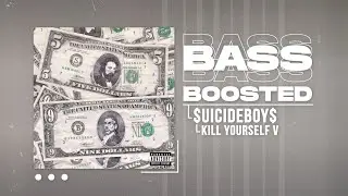 $UICIDEBOY$ - KILL YOURSELF V (BASS BOOSTED)