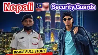 Nepali Security Guards in Malaysia: Opportunities, Challenges & Insights 🇲🇾😲 #dalimsharma
