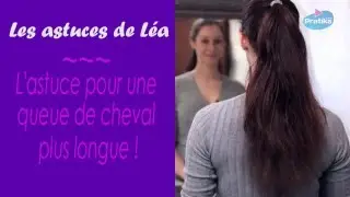 Comment allonger sa queue de cheval - Les astuces de Lea - pony tail