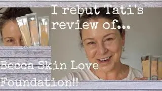 I rebut!  Becca Skin Love Foundation - a formal rebuttal of Tati's review!