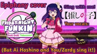 Epiphany cover(But Ai Hoshino and You/Zardy Sing it!). - Friday night funkin.