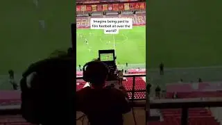 through the eyes of a camera operator  What a Job!