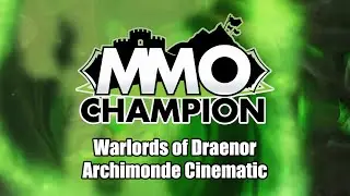 Hellfire Citadel - Archimonde Defeat Cinematic