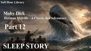Moby Dick Part12 - Sleep Audiobook