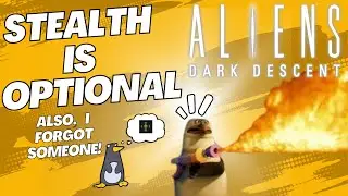 STEALTH? BURN THEM! AND WE FORGOT OL' BOY LAST TIME! | Aliens: Dark Descent RTS Campaign Gameplay
