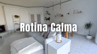 Rotina e simplicidade: casa organizada sem stress | Calm & simple routine: stress-free home