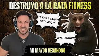 DESTROZO A LA MAYOR RATA DEL FITNES 🤬🤬 (DESAHOGO BRUTAL)